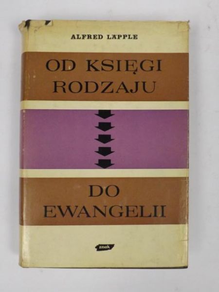 Lapple Alfred - Od Księgi Rodzaju do Ewangelii
