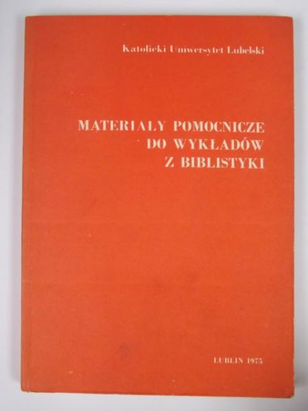 Materiały pomocnicze do wykładów z biblistyki.