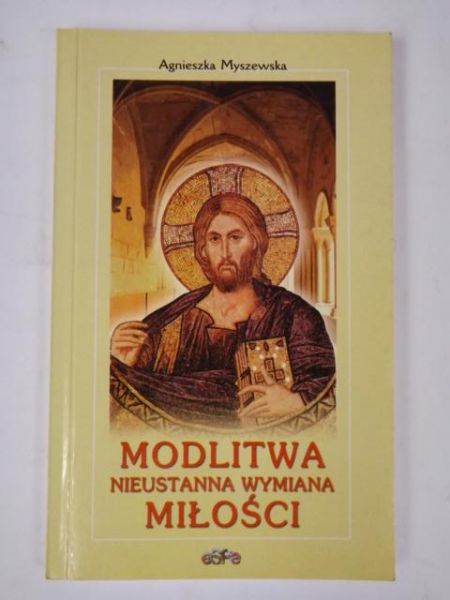 Modlitwa. Nieustanna wymiana miłości