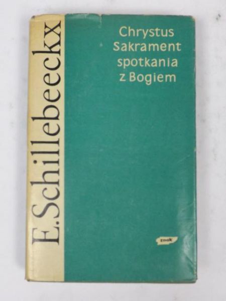 Chrystus Sakrament spotkania z Bogiem