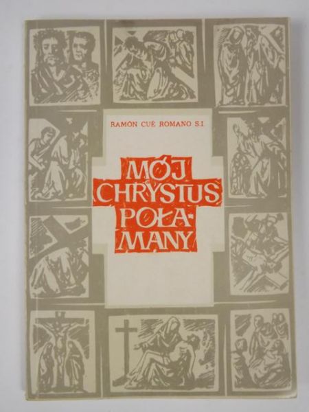 Mój Chrystus Połamany