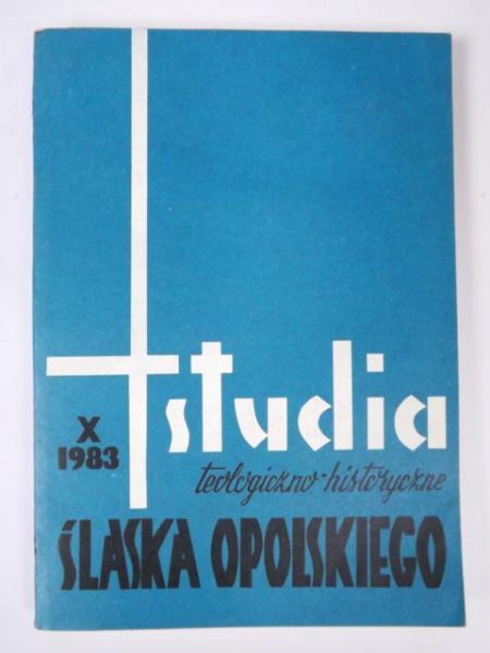 Studia teologiczno  historyczne Śląska Opolskiego TOM X (1983)