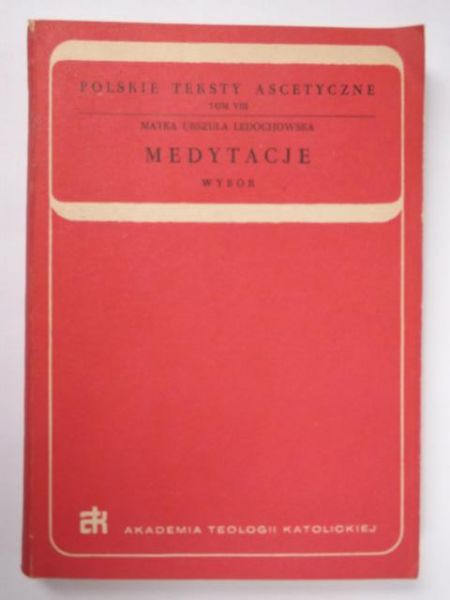 Matka Urszula Ledóchowska: Medytacje, t.8