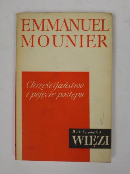 Mounier Emmanuel - Chrześcijaństwo i pojęcie postępu