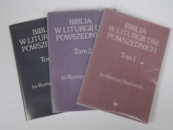 Bartnicki Roman - Biblia w liturgii dni powszednich, tom I -III
