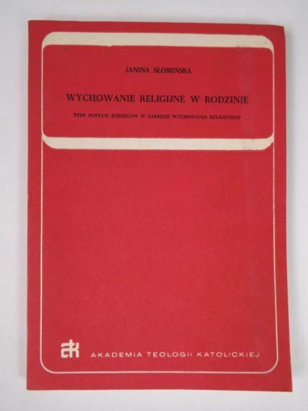 Słomińska Janina - Wychowanie religijne w rodzinie