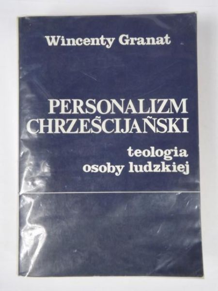 Granat Wincenty  - Personalizm chrześcijański