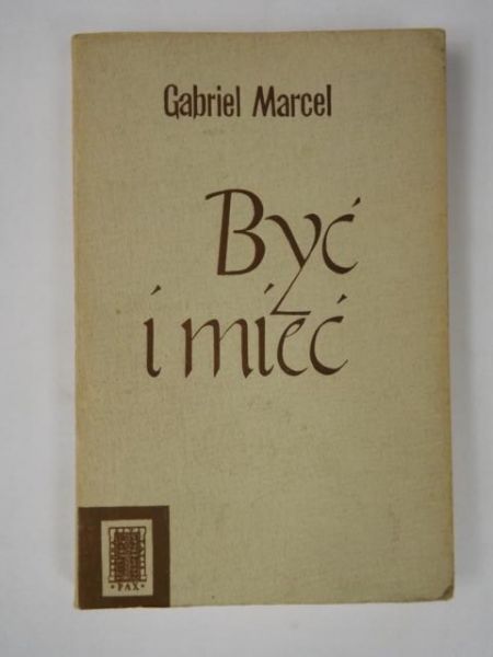 Marcel Gabriel - Być i mieć