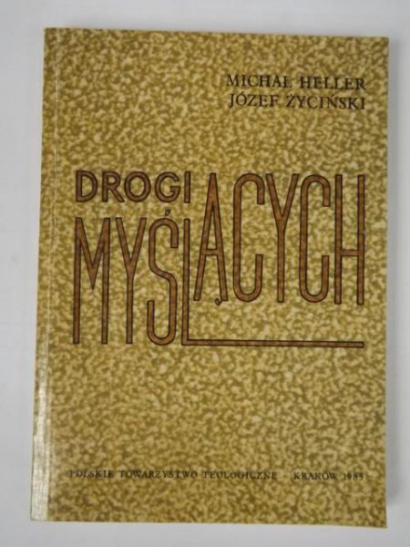 Heller M.,   - Drogi myślących