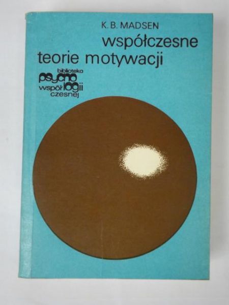 Madsen K. B. - Współczesne teorie motywacji