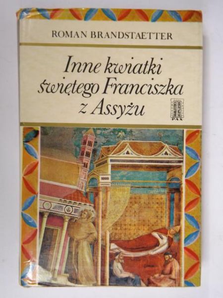 Brandstaetter Roman - Inne kwiatki świętego Franciszka z Asyżu
