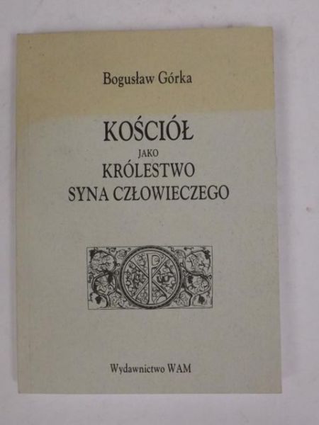 Kościół jako Królestwo Syna Człowieczego