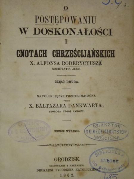 O postępowaniu w doskonałości i cnotach chrześcijańskich Cześć II,  1862 r.