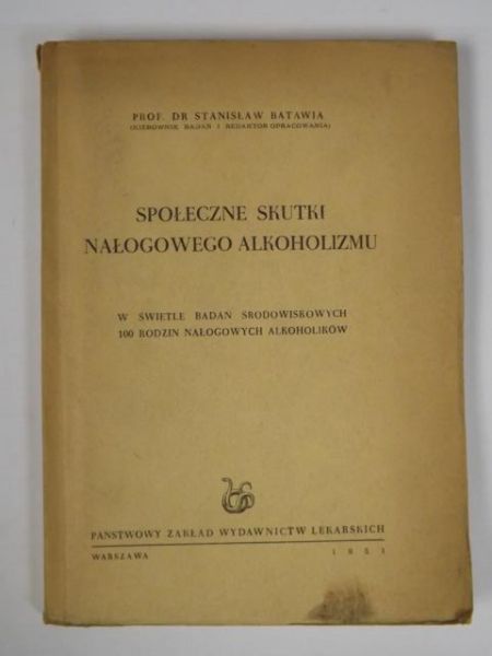 Batawia Stanisław - Społeczne skutki nałogowego alkoholizmu