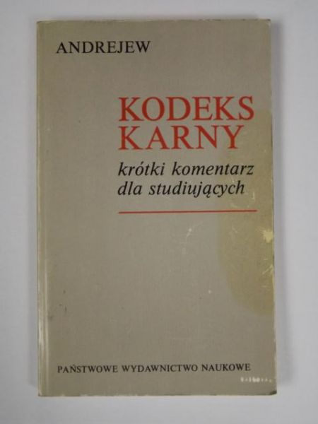 Kodeks karny: krótki komentarz dla studiujących