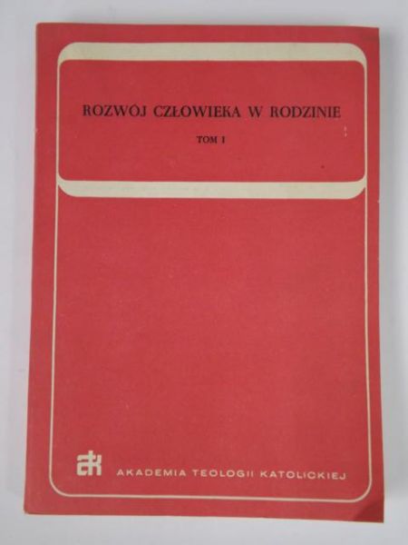 Majdański Kazimierz (red.) - Rozwój człowieka w rodzinie, T. I