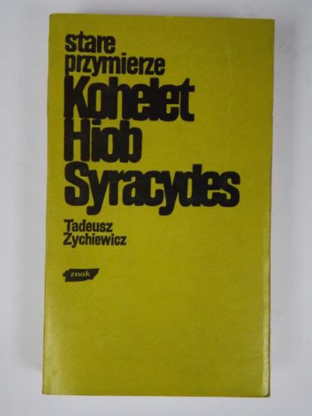 Stare przymierze: Kohelet, Hiob, Syracydes
