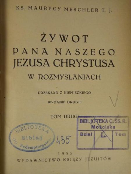 Żywot Pana Naszego Jezusa Chrystusa w rozmyślaniach Tom II, 1933 r.