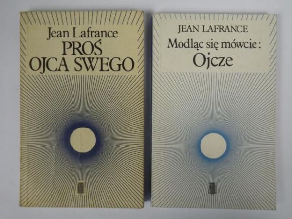 Lafrance Jean - Modląc się mówcie: Ojcze/ Proś Ojca swego