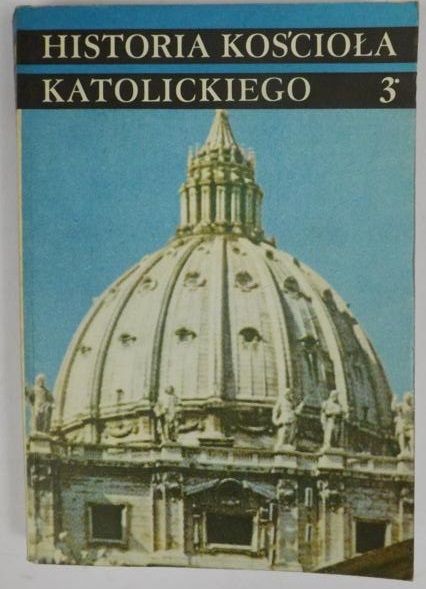 Historia Kościoła Katolickiego Tom III
