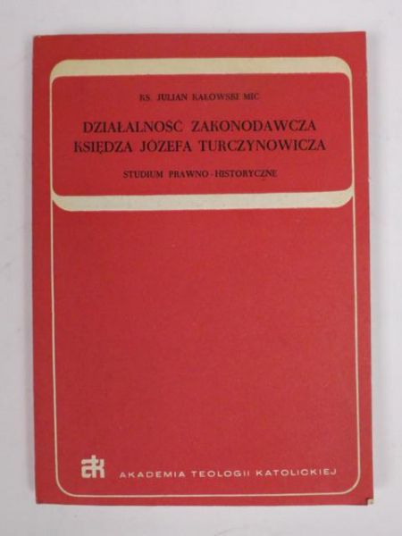 Działalność zakonodawcza księdza Józefa Turynowicza
