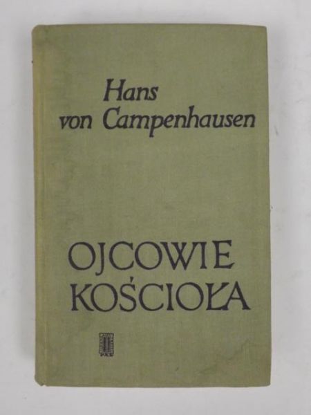 Campenhausen von Hans - Ojcowie Kościoła