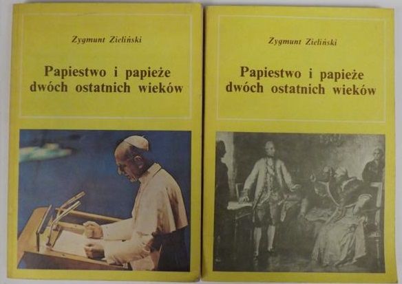 Zieliński Zygmunt - Papiestwo i papieże dwóch ostatnich wieków, t. 1- 2