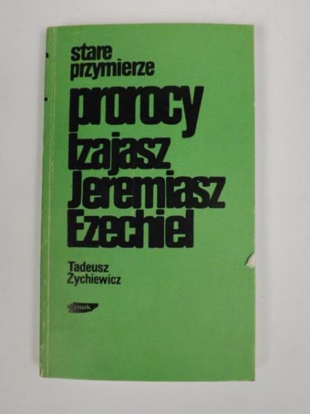 Stare przymierze: prorocy Izajasz, Jeremiasz, Ezechiel