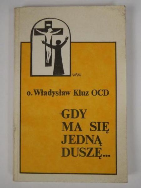 Gdy ma się jedną duszę...