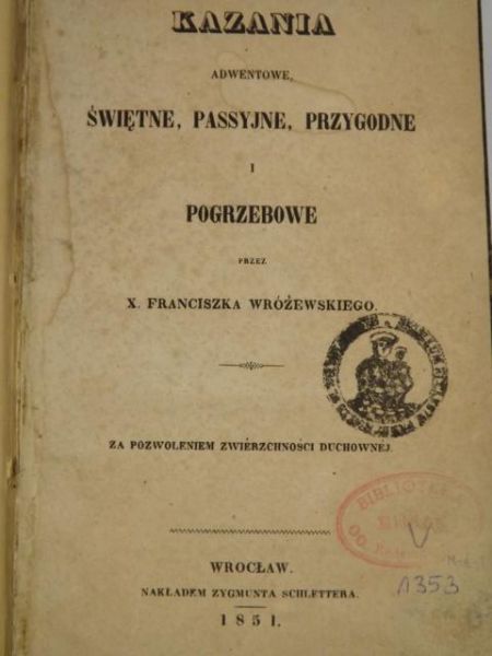 Kazania adwentowe, świętne, passyjne, przygodne i pogrzebowe, 1851 r.