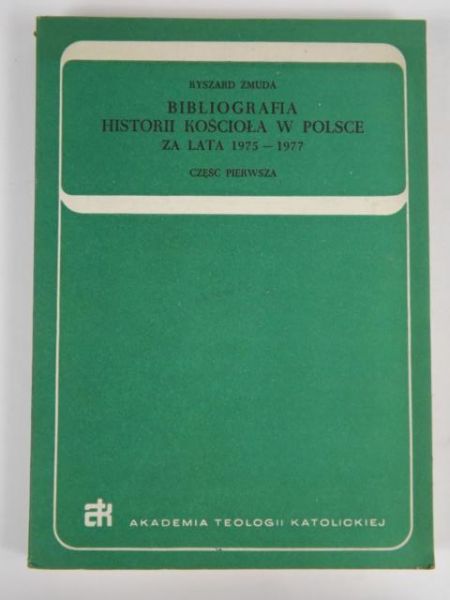 iografia Historii Kościoła w Polsce za lata 1975-1977 Cz. I