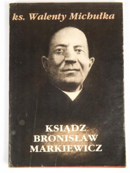 Michułka Walenty - Ksiądz Bronisław Markiewicz
