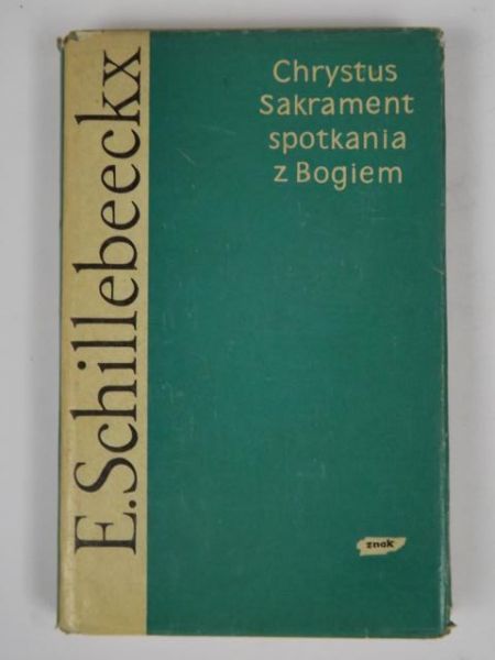 Chrystus Sakrament spotkania z Bogiem