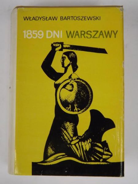 Bartoszewski Władysław - 1859 dni Warszawy