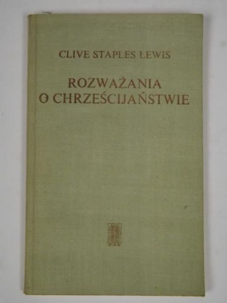 Lewis Clive Staples - Rozważania o chrześcijaństwie