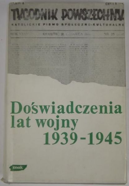 Bartoszewski Władysław (red.) - Doświadczenia lat wojny 1939 - 1945