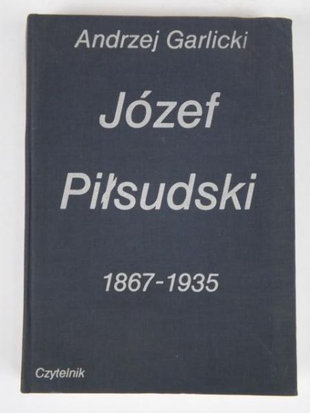 Józef Piłsudski 1867-1935