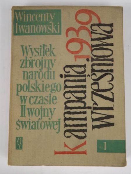 Wysiłek zbrojny narodu polskiego w czasie II wojny światowej,t.I