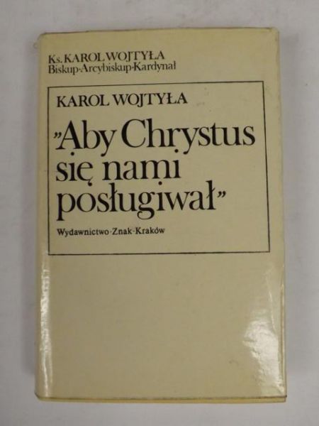 Aby Chrystus się nami posługiwał