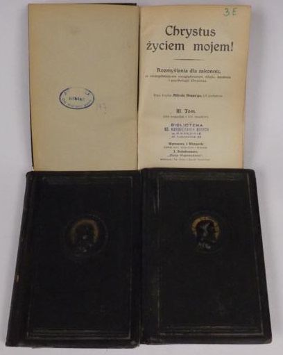 Chrystus życiem mojem! Tom I - III, 1926 r.