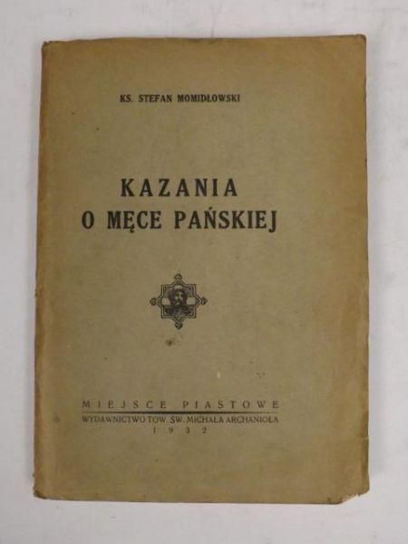 Kazania o Męce Pańskiej, wyd.1932