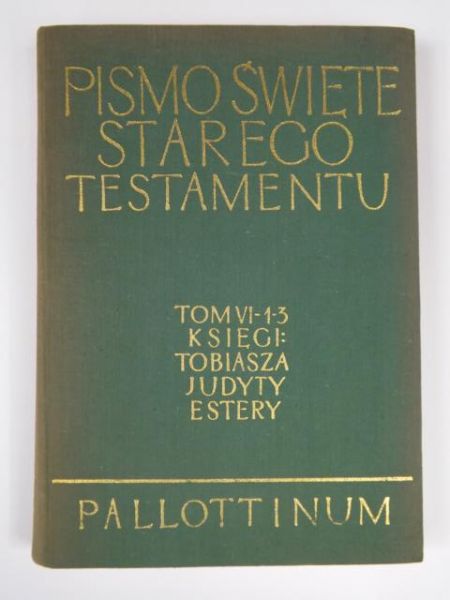 Księgi: Tobiasza Judyty Estery, Tom VI-1-3, Pallottinum