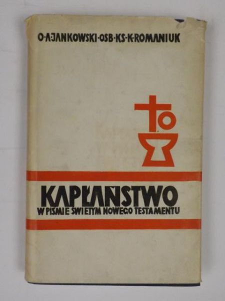 Jankowski , Romaniuk - Kapłaństwo w Piśmie Świętym Nowego Testamentu