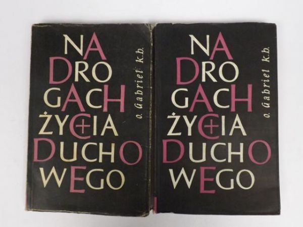 Gabriel od Św. Marii Magdaleny - Na drogach życia duchowego, Tom I-II