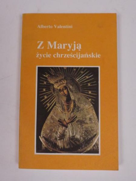 Z Maryją życie chrześcijańskie