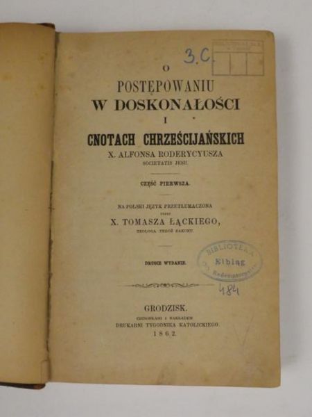 O postępowaniu w doskonałości i cnotach chrześcijańskich Cześć I,  1862 r.