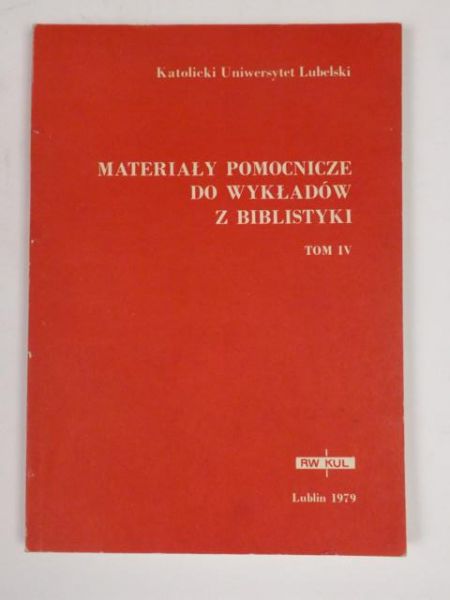 Materiały pomocnicze do wykładów z biblistyki, t. IV
