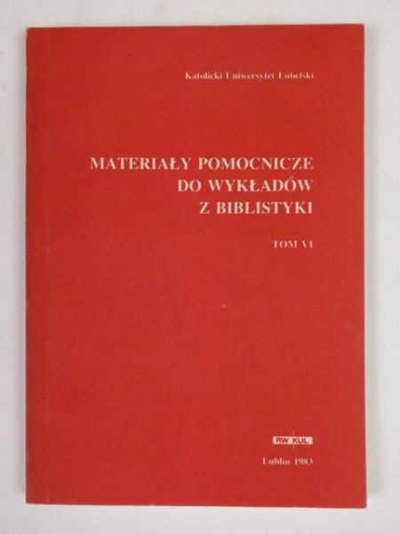Materiały pomocnicze do wykładów z biblistyki, t. VI