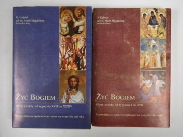 Gabriel od Św. Marii Magdaleny - Żyć Bogiem, 2 Tomy