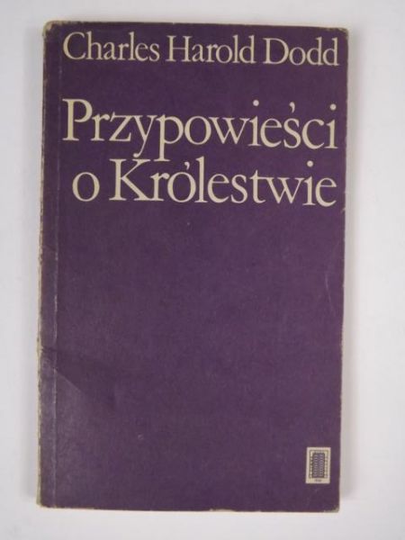 Dodd Charles Harold - Przypowieści o Królestwie